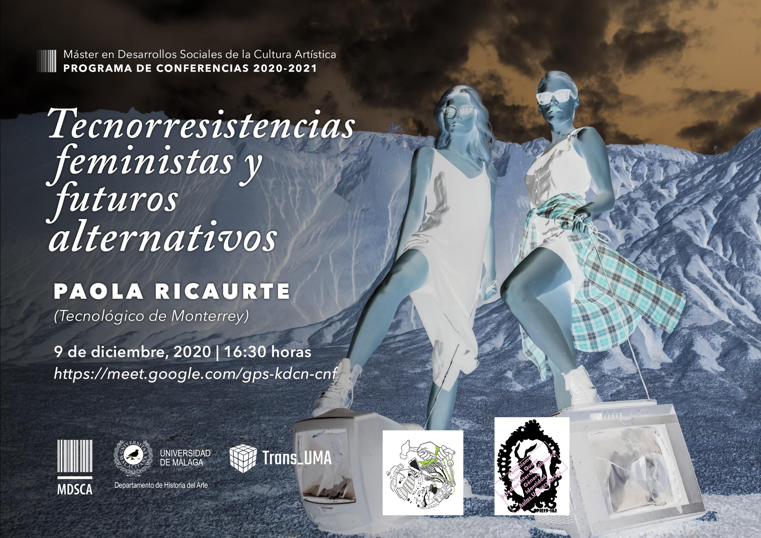 CONFERENCIAS: TECNORRESISTENCIAS FEMINISTAS Y FUTUROS ALTERNATIVOS